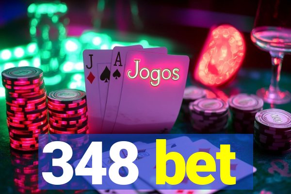 348 bet